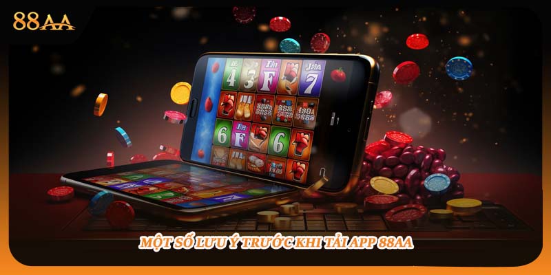 Lưu ý khi tải app 88AA