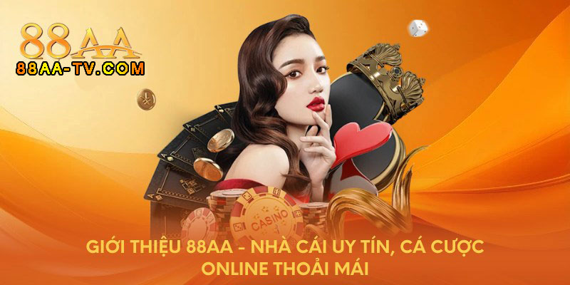 Nhà cái 88AA uy tín, chất lượng hàng đầu