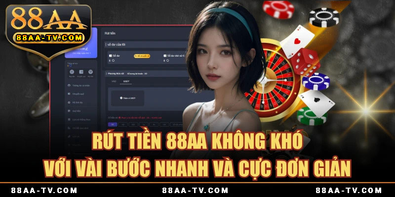 Các cách rút tiền 88AA nhanh chóng nhất